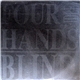 Four Idle Hands - Blind