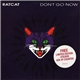 Ratcat - Don't Go Now