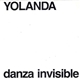 Danza Invisible - Yolanda