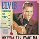 Elvis Presley - Elvis Through The Years Vol 2 - Anyway You Want Me