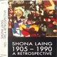 Shona Laing - 1905 - 1990 (A Retrospective)