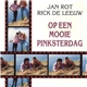 Jan Rot / Rick de Leeuw - Op Een Mooie Pinksterdag