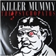 The Psychopaths - Killer Mummy