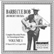 Barbecue Bob - Complete Recorded Works In Chronological Order: Volume 1 (25 March 1927 To 13 April 1928)