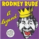 Rodney Rude - A Legend